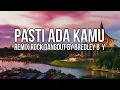Lagu PROJECTOR BAND - PASTI ADA KAMU REMIX ROCK DANGDUT VERSION BY BREDLEY B  Y 😇