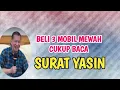 Download Lagu JE KUNT 3 LUXE AUTO'S KOPEN DOOR REGELMATIG DE YASIN SURAT TE LEZEN..#ilmurday