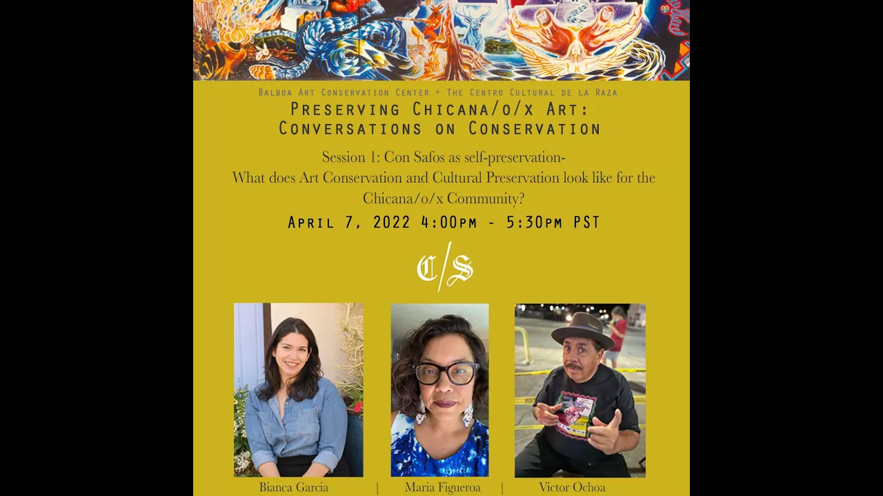 Session 1: Preserving Chicana/o/x Art: Conversations on Conservation