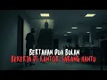 Download Lagu SERAM KERJA DI KANTOR SARANG HANTU! KISAH UMAR HANYA BERTAHAN DUA BULAN BEKERJA