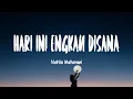 Nabila Maharani - Hari Ini Engkau Disana (Lirik Lagu)