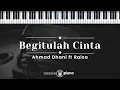 Download Lagu Begitulah Cinta - Ahmad Dhani Ft. Raisa (KARAOKE PIANO - ORIGINAL KEY)