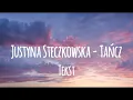 Download Lagu Justyna Steczkowska - Tańcz (tekst)
