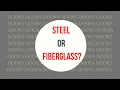 What is the difference between a steel and fiberglass door