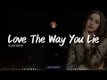 Lagu DJ SLOW BASS   LOVE THE WAY YOU LIE   SKYLAR GREY   MAXMIX