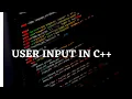 User Input with Cin C Complete Course for Beginners - Part 5