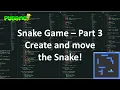 Create the SNAKE and add MOVEMENT - PYGAME Snake Game