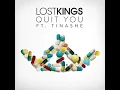 Quit You (feat. Tinashe) - Lost Kings