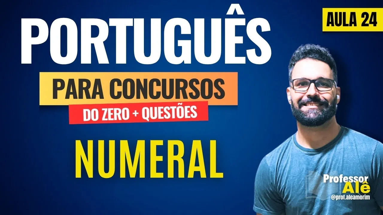 Português para concursos do zero + Questões | Aula 24 | Numeral