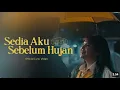 Lagu Idgitaf – Sedia Aku Sebelum Hujan (1 Jam) | Versi Santai \u0026 Menenangkan – Starla