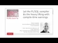 Let Oracle Do the Heavy Lifting using compile-time warnings
