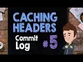 Caching Headers for WordPress Commit Log - Supercharged