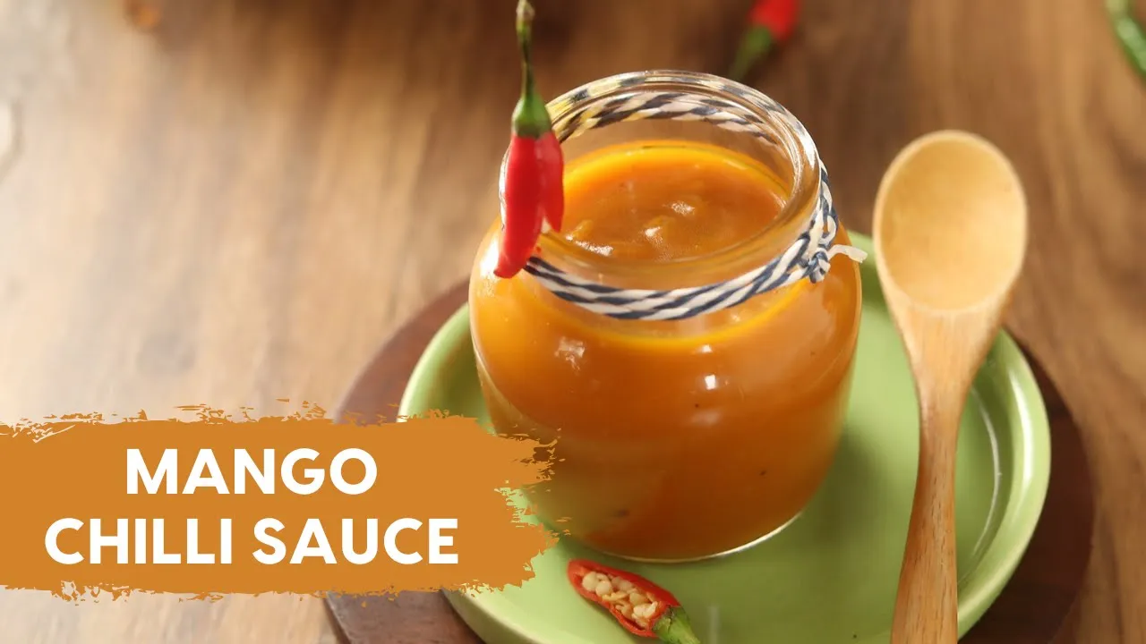 Mango Chilli Sauce        Homemade Sauce   Mango Recipes   Sanjeev Kapoor Khazana