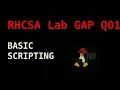 RHCSA Bonus GAP Q01 Simple Shell Scripting