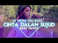 Download Lagu DJ TIKTOK TERBARU 2023 CINTA DALAM SUJUD ARIEF REMIX FULL BASS VIRAL TIKTOK TERBARU 2023