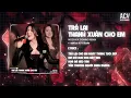 Download Lagu Trả Lại Cho Em Ngày Tháng Tươi Đẹp Remix | TRẢ LẠI THANH XUÂN CHO EM - MOCHIII x DOMINO REMIX