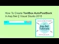 How to create textbox autopostback in asp net VS 2015