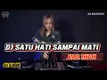 Lagu DJ SATU HATI SAMPAI MATI BREAKBEAT VIRAL