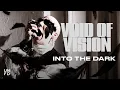 Void Of Vision - INTO THE DARK [Official Music Video]