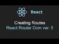 Creating Routes in ReactJS Using React Router Dom 5