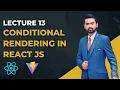 13 Conditional Rendering in React JS Project in Urdu Hindi