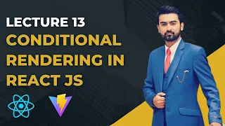 13 Conditional Rendering in React JS Project in Urdu Hindi