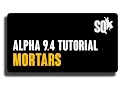 Squad Mortars - 9 4 Tutorial Series May 2017