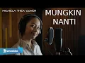 Download Lagu MUNGKIN NANTI | MICHELA THEA