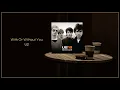 Download Lagu U2 - With Or Without You / FLAC