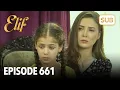 Download Lagu Elif Episode 661 | English Subtitle