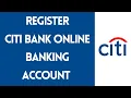 Register for CITI Bank Online Banking Account Enroll to Citi Bank Online