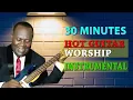 Lagu Elder Mireku - 30 minutes 🔥 Hot Guitar 🎸 Instrumental Worship.