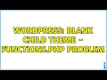 Wordpress Blank child theme - functions php problem