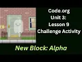 Code org Lesson 9 Challenge - New Block Alpha
