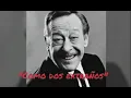 Roberto Goyeneche "Como dos extraños"