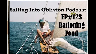 EP#123 Rationing Food At Sea