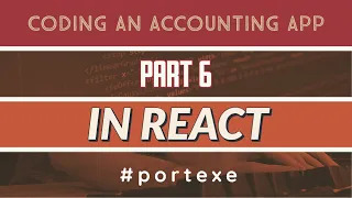 Coding A Simple Accounting App With React - Part 6