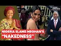 Nigeria s First Lady Oluremi Tinubu Slams Meghan Markle s Naked Stunt Firstpost America