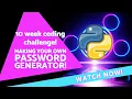 How to make a password generator in python 10 week coding challenge Project 1
