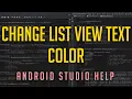 Change Listview Text Color in your Android App Projects Android Studio Help