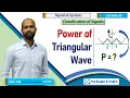 Power of Triangular Wave Signal System Lecture 22