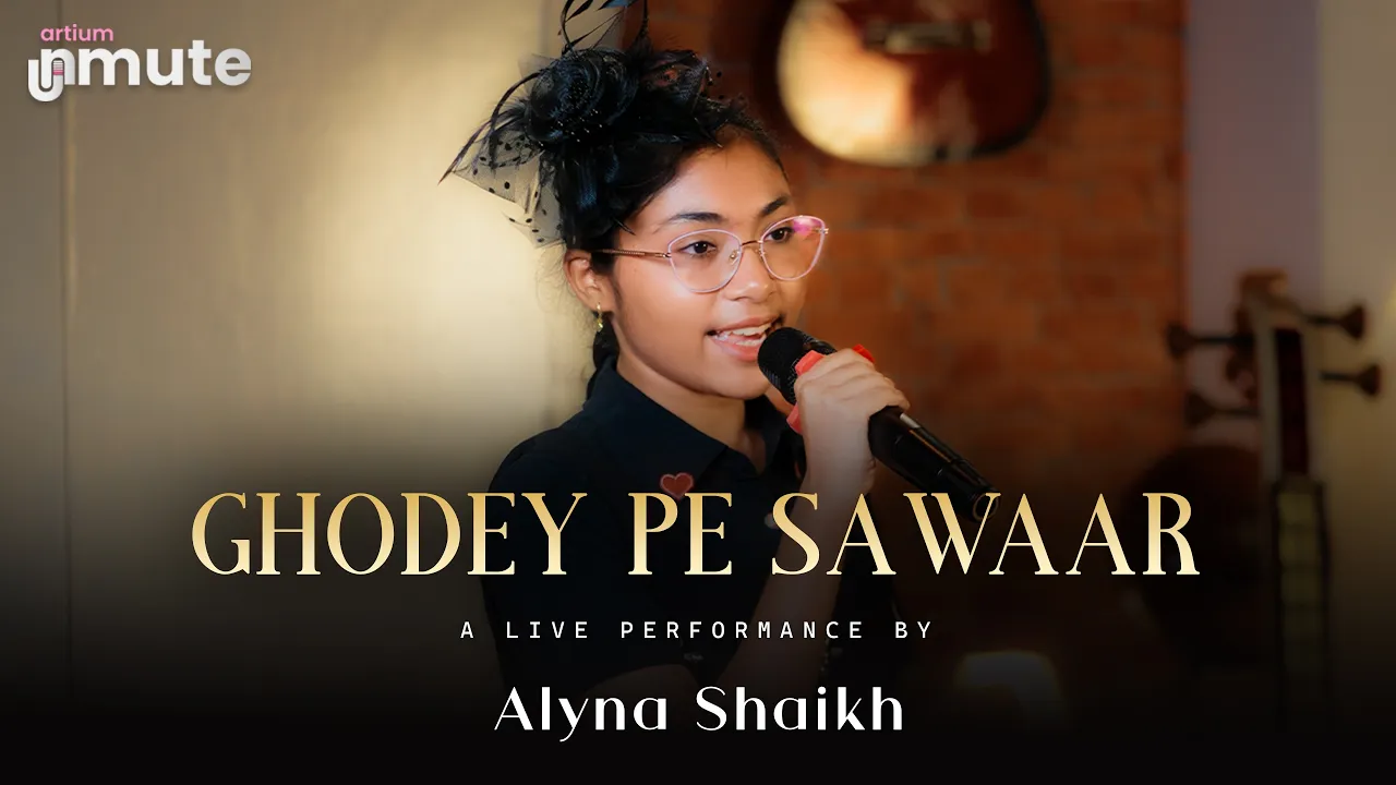 Ghodey Pe Sawaar · Beautiful Hindi Cover by Alyna Shaikh, Artium Unmute - Hyderabad