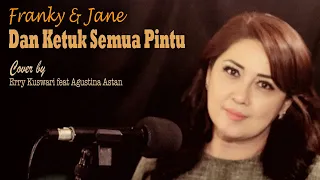 Download Franky \u0026 Jane - DAN KETUK SEMUA PINTU - Cover by Erry Kuswari Feat Agustina Astan MP3