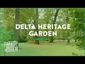 Exploring the Beauty of Delta Heritage Garden - Tennessee Valley Uncharted