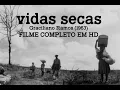 VIDAS SECAS   GRACILIANO RAMOS   Filme Completo em HD