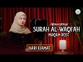 Download Lagu Murottal Surah Al-Waqi'ah Maqam Rost || ALMA ESBEYE
