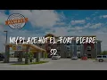 My Place Hotel-Fort Pierre SD Review - Fort Pierre United States of America