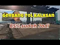 Download Lagu GERBANG TOL KALASAN SUDAH 85% SUDAH JADI