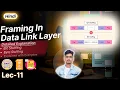 Framing in Data Link Layer Bit Stuffing Byte Stuffing Explained Computer Networks