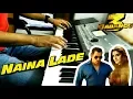 Download Lagu Naina Lade Ke Lade | DABANGG 3 | Piano | Keyboard | Instrumental | Cover | Karaoke | Full Song | DJ